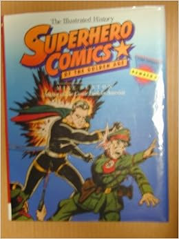 Superhero Comics The Illustrated History Taylor History Of Comics