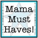 Mama Must Haves Button