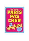 Paris pas cher 2013 - spécial enfants par Anne Riou
