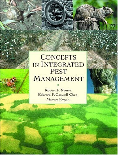 Concepts in Integrated Pest Management, by Robert F. Norris Ph.D., Edward P. Caswell-Chen Ph.D., Marcos Kogan Ph.D.