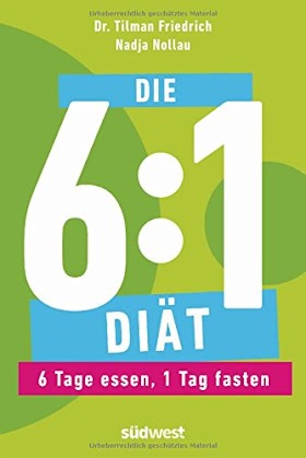 [pdf]Die 6:1-Diät: 6 Tage essen, 1 Tag fasten - Einfach und gesund
abnehmen durch Intervallfasten_3517096180_drbook.pdf