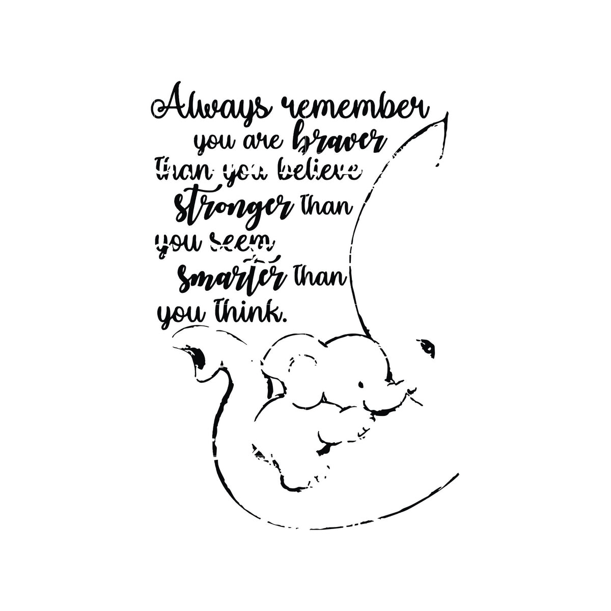 Free Free 209 Always Remember You Are Braver Than You Believe Svg SVG PNG EPS DXF File