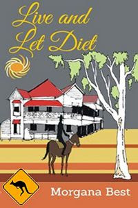Live and Let Diet by Morgana Best