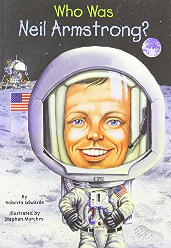 Who Was Neil Armstrong?, by Roberta Edwards