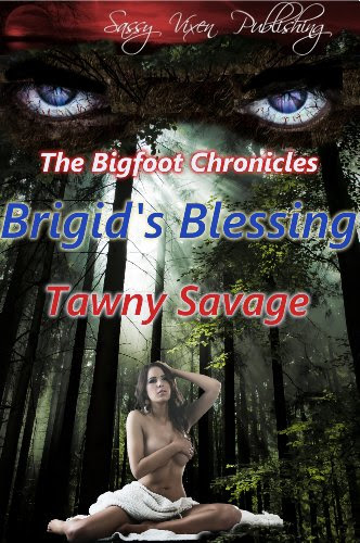 Brigid's Blessing (The Bigfoot Chronicles Book 1), by Tawny Savage