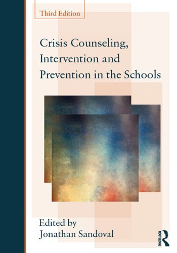 Crisis Counseling, Intervention and Prevention in the Schools (Consultation and Intervention Series in School Psychology)