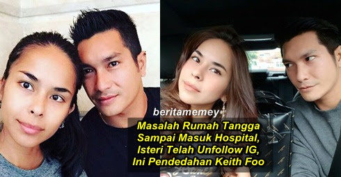 Masalah Rumah Tangga Sampai Masuk Hospital, Isteri Unfollow IG, Ini Pendedahan Keith Foo