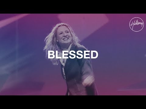 Blessed Lyrics - Darlene Zschech (Hillsong Worship)