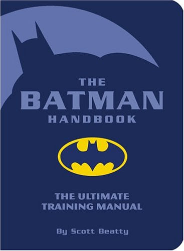 The Batman Handbook: The Ultimate Training Manual