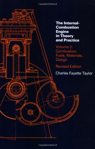 Internal Combustion Engine in Theory and Practice: Vol. 2 - 2nd Edition, Revised: Combustion, Fuels, Materials, Design, by Charles Fayette