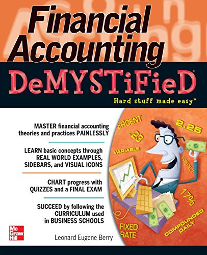 Financial Accounting DeMYSTiFieD, by Leonard Eugene Berry
