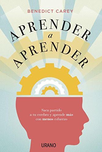 Aprender a aprender (Spanish Edition), by Benedict Carey