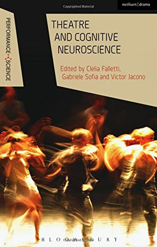 Theatre and Cognitive Neuroscience (Performance and Science: Interdisciplinary Dialogues)