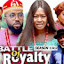 BATTLE OF ROYALTY 11&12 (NEW MOVIE) {FREDRICK LEONARD} - 2021 LATEST NIGERIAN NOLLYWOOD MOVIES