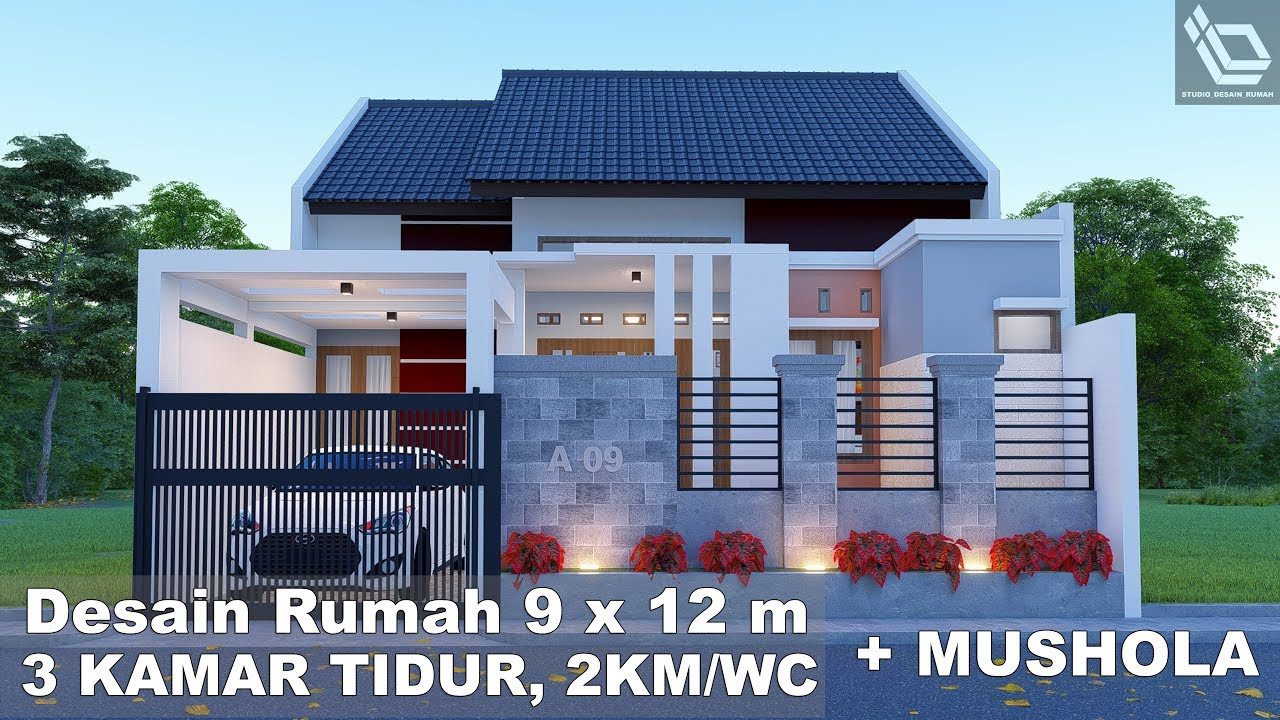 Desain Rumah 9 X  12  M 3 Kamar Tidur 2 Km Wc Mushola