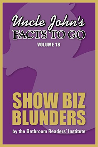 Uncle John's Facts to Go Show Biz Blunders (Uncle John's Facts to Go Series Book 18), by Portable Press