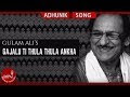 Gulam Ali - Gajalu ti Thula Thula Aakha | Lyrics and chords