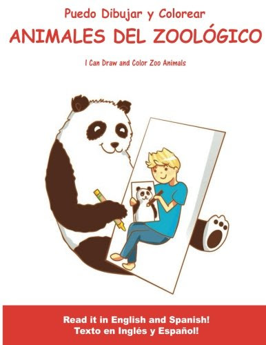 Puedo Dibujar Y Colorear Animales Del Zoologico: I Can Draw and Color Zoo Animals (ColorSmart DuoRead Coloring Books) (Spanish Edition)B