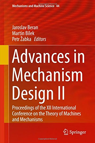 Advances in Mechanism Design II: Proceedings of the XII International Conference on the Theory of Machines and Mechanisms (Mechanisms and M