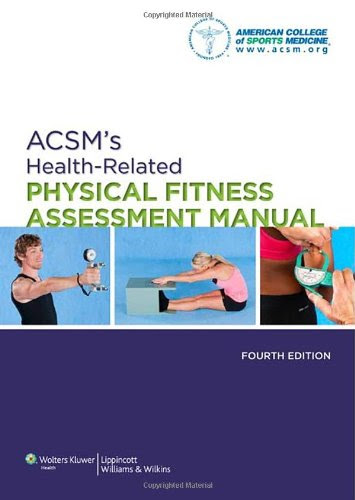 ACSM's Health-Related Physical Fitness Assessment Manual, by American College of Sports Medicine