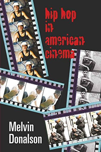 Hip Hop in American Cinema, by Melvin Donalson