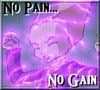 No pain no Gain
