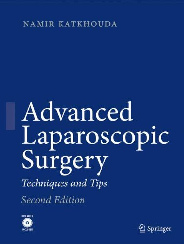Advanced Laparoscopic Surgery: Techniques and Tips, by Namir Katkhouda