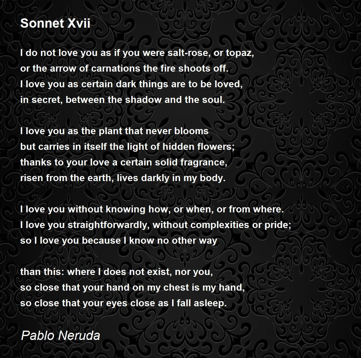 meaning biography full Sonnet Poem  by Poem Neruda  Pablo Xvii Hunter