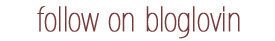  photo followonbloglovincopy.png