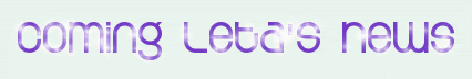 Coming leta's News