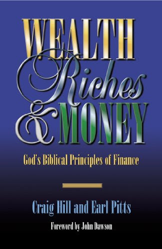 Wealth, Riches & MoneyBy Craig Hill, Earl Pitts