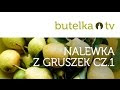 Wyjątkowa nalewka z gruszek - rewelacyjna gruszkówka