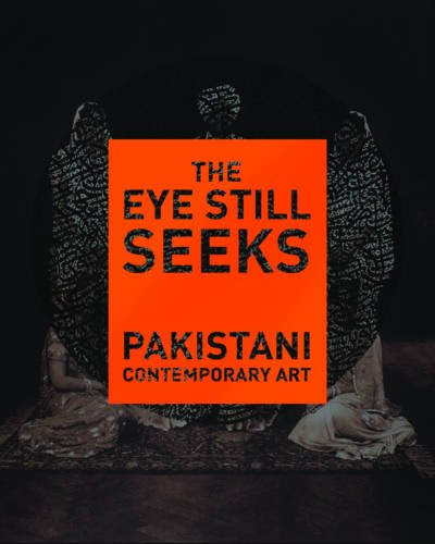 The Eye Still Seeks: Pakistani Contemporary Art, by Salima Hashmi, Martand Khosla (Fwd.)