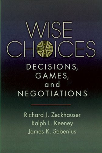 Wise Choices: Decisions, Games, and NegotiationsFrom Brand: Harvard Business Review Press
