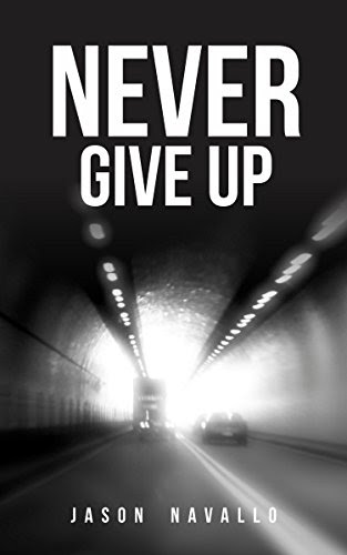 Never Give UpBy Jason Navallo