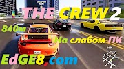 The Crew 2 на слабом ПК. 840м - YouTube EdGE8com