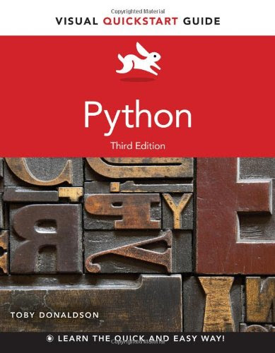 Python: Visual QuickStart Guide (3rd Edition)By Toby Donaldson