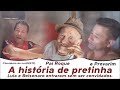Chumbêro do norDESTE, Pai Roque, Provarim e história de PRETINHA, Lula/bolsonaro entraram de penetra