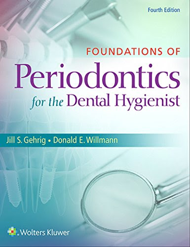 Foundations of Periodontics for the Dental Hygienist, by Jill S. Gehrig, Donald E. Willmann
