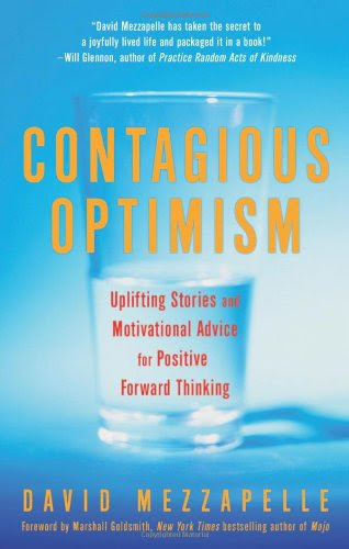 Contagious Optimism: Uplifting Stories and Motivational Advice for  Positive Forward Thinking, by David Mezzapelle