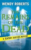 The Remains of the Dead (Ghost Dusters Mystery, No. 1)