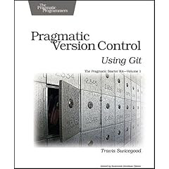 Pragmatic Version Control Using Git