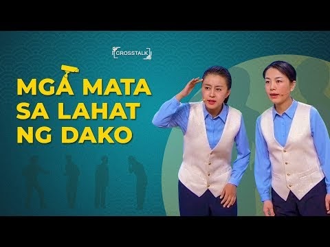 Kidlat ng Silanganan-Tagalog Christian Crosstalk | "Mga Mata sa Lahat ng Dako" | The Status Quo of Christians in China