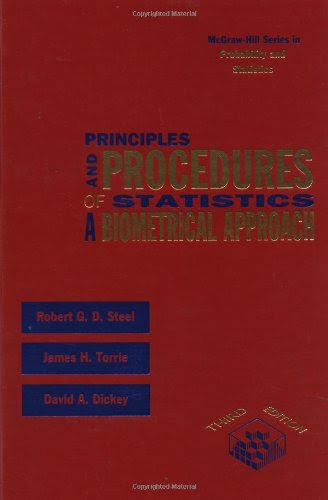 Principles and Procedures of Statistics: A Biometrical Approach, by Robert G. Steel, James H. Torrie, David A. Dickey