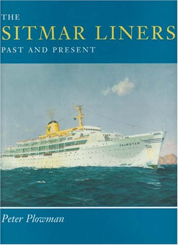 The Sitmar Liners Past and Present, by Peter Plowman