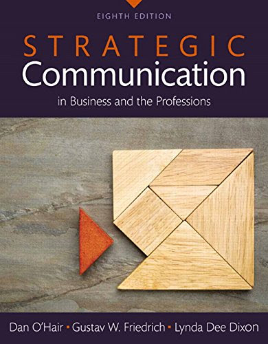 Strategic Communication in Business and the Professions, Books a la Carte (8th Edition)By Dan O'Hair, Gustav W. Friedrich, Lynda Dee Dix
