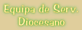 Equipa de Serv.     Diocesano