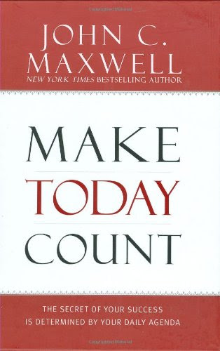 Make Today Count: The Secret of Your Success Is Determined by Your Daily Agenda