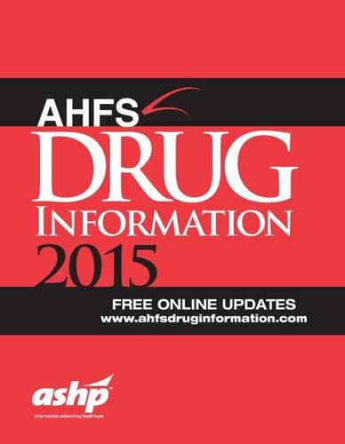 AHFS 2015 (Ahfs Drug Information)By American Society of Health-System Pharmacists