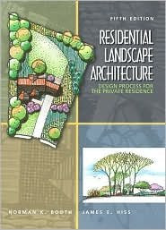 Residential Landscape Architecture 5th (fifth) edition Text Only, by Norman K. Booth